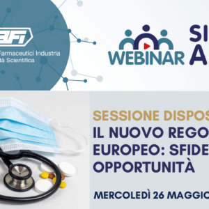 SIMPOSIO AFI WEBINAR - SESSIONE DISPOSITIVI MEDICI - IL NUOVO REGOLAMENTO EUROPEO: SFIDE ED OPPORTUNITÀ