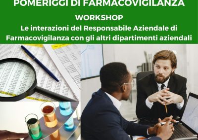 SIARV – POMERIGGI DI FARMACOVIGILANZA – WORKSHOP – LE INTERAZIONI DEL RESPONSABILE AZIENDALE DI FARMACOVIGILANZA CON GLI ALTRI DIPARTIMENTI AZIENDALI