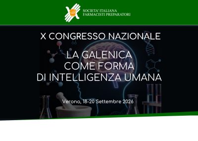 X CONGRESSO NAZIONALE SIFAP – LA GALENICA COME FORMA DI INTELLIGENZA UMANA