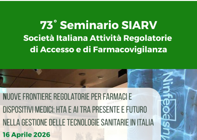 73° Seminario SIARV “Nuove Frontiere Regolatorie per Farmaci e Dispositivi Medici”