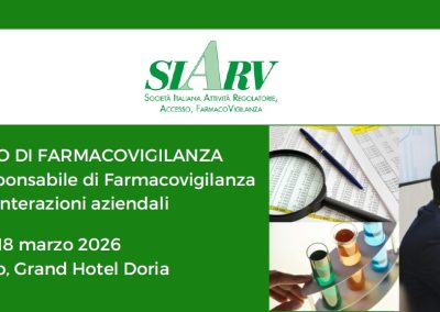 SIARV – POMERIGGIO DI FARMACOVIGILANZA – Il Ruolo del Responsabile di Farmacovigilanza nelle interazioni aziendali