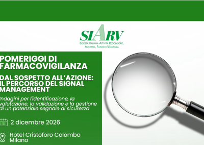 SIARV – POMERIGGIO DI FARMACOVIGILANZA – Dal sospetto all’azione: il percorso del signal management